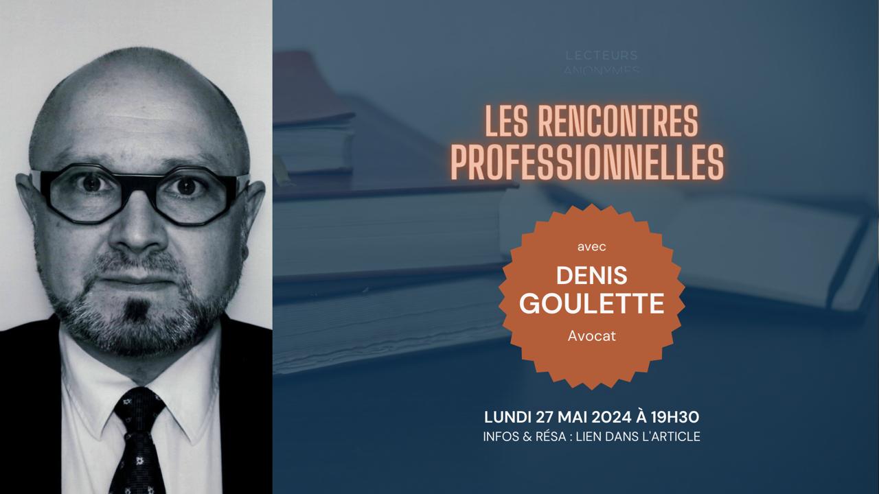 Rencontre avec Denis Goulette le 27 mai 2024