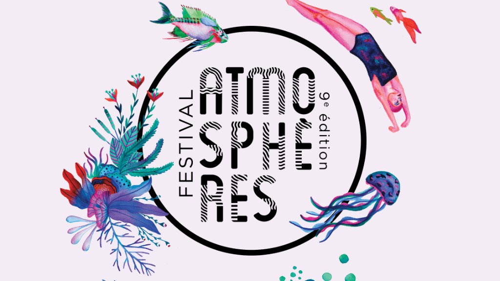 Le festival Atmosphères 2019, du 8 au 13 octobre